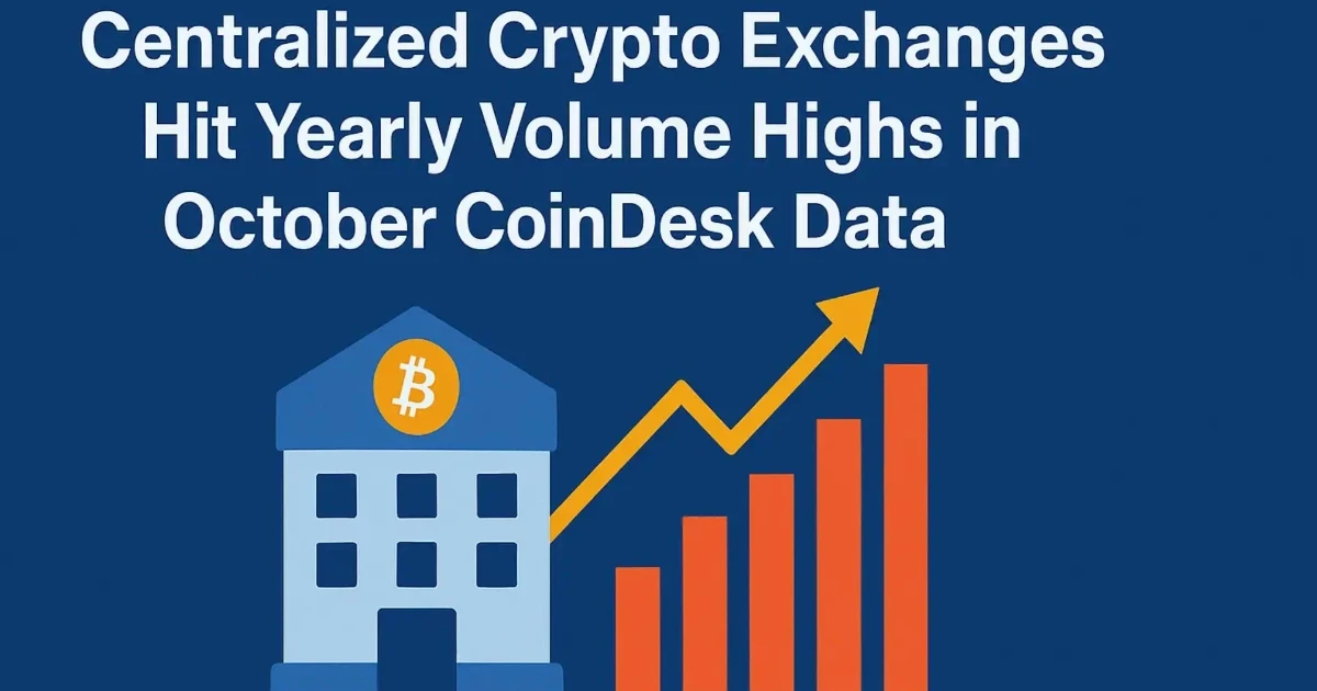 Centralized Crypto Exchanges Hit Yearly Volume Highs in October CoinDesk Data